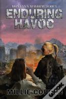 Enduring Havoc