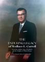Enduring Legacy Of Wallace E. Carroll - Preview