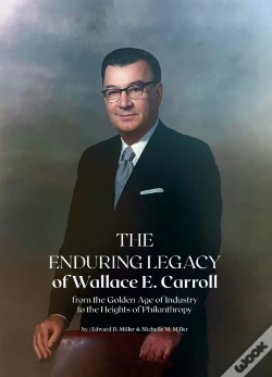 Capa do artigo Enduring Legacy Of Wallace E. Carroll