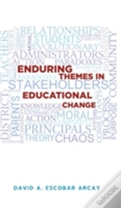 Enduring Themes In Educational Change