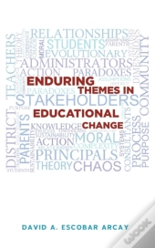 Enduring Themes In Educational Change