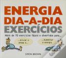 Energia Dia-A-Dia Exercícios Mais De 70 Exercícios Fáceis E Divertidos Para...