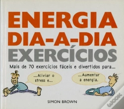 Capa do artigo Energia Dia-A-Dia Exercícios Mais De 70 Exercícios Fáceis E Divertidos Para...