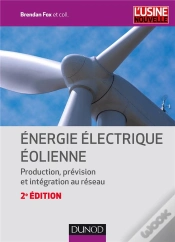 Capa do artigo Énergie Électrique Éolienne ; Production, Prévision Et Intégration Au Réseau (2e Édition)