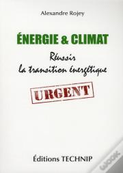 Energie Et Climat - Reussir La Transition Energetique