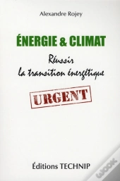Energie Et Climat - Reussir La Transition Energetique