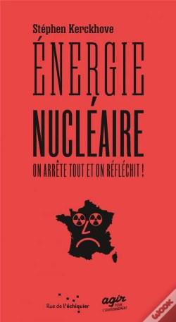 Capa do artigo Energie Nucleaire : On Arrete Tout Et On Reflechit !