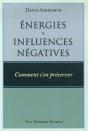 Énergies Et Influences Négatives, Comment S'En Préserver ? - Preview
