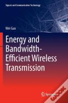 Energy And Bandwidth-Efficient Wireless Transmission