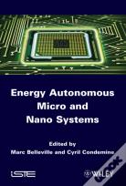 Energy Autonomous Micro And Nano Systems