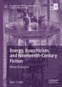 Energy, Ecocriticism, And Nineteenth-Century Fiction - Preview