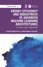 Energy Efficiency And Robustness Of Advanced Machine Learning Architectures - Preview