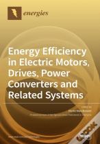 Energy Efficiency In Electric Motors, Drives, Power Converters And Related Systems