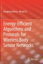 Energy-Efficient Algorithms And Protocols For Wireless Body Sensor Networks - Preview