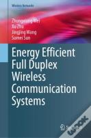 Energy Efficient Full Duplex Wireless Communication Systems