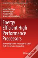 Energy Efficient High Performance Processors