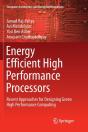 Energy Efficient High Performance Processors - Preview