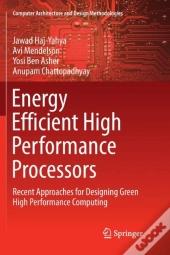 Energy Efficient High Performance Processors