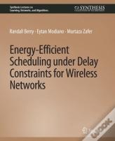Energy-Efficient Scheduling Under Delay Constraints For Wireless Networks