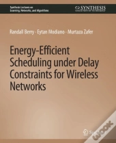Energy-Efficient Scheduling Under Delay Constraints For Wireless Networks