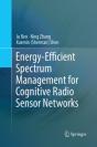 Energy-Efficient Spectrum Management For Cognitive Radio Sensor Networks - Preview