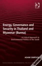 Energy, Governance And Security In Thailand And Myanmar (Burma)
