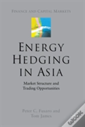 Energy Hedging In Asia: Market Structure And Trading Opportunities