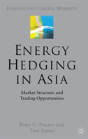 Energy Hedging In Asia: Market Structure And Trading Opportunities - Preview