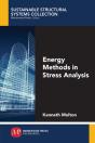 Energy Methods In Stress Analysis - Preview