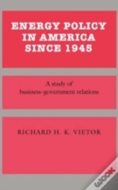 Energy Policy In America Since 1945