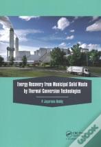Energy Recovery From Municipal Solid Waste By Thermal Conversion Technologies