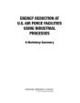 Energy Reduction At U.S. Air Force Facilities Using Industrial Processes - Preview