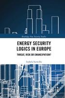 Energy Security Logics In Europe
