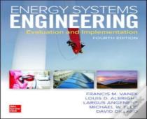 Energy Systems Engineering: Evaluation And Implementation, Fourth Edition