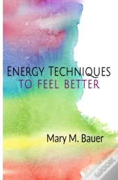 Energy Techniques To Feel Better