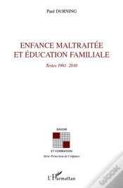 Capa do artigo Enfance Maltraitée Et Éducation Familiale ; Textes 1991-2010