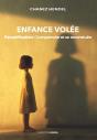 Enfance Volée : Parentification ; Comprendre, Guérir Et Se Reconstruire - Preview