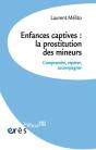 Enfances Captives : La Prostitution Des Mineurs : Comprendre, Repérer, Accompagner - Preview