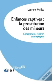 Capa do artigo Enfances Captives : La Prostitution Des Mineurs : Comprendre, Repérer, Accompagner