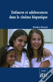 Enfances Et Adolescences Dans Le Cinéma Hispanique