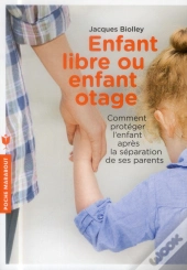 Enfant Libre Ou Enfant Otage ?