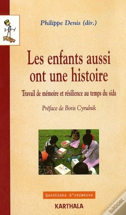Capa do artigo Enfants Aussi Ont Une Histoire (Les). Travail De Mémoire Et Résilience Au Temps Du Sida