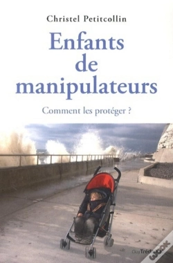 Capa do artigo Enfants De Manipulateurs (2e Édition) ; Comment Les Protéger ?