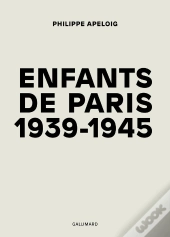 Enfants De Paris ; 1939-1945
