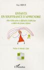 Enfants En Souffrance D'Apprendre ; Aide Rééducative Et Difficultés D'Adhésion Scolaire Des Jeunes Enfants - Preview
