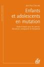 Enfants Et Adolescents En Mutation - Preview