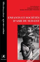 Enfants Et Sociétés D'Asie Du Sud-Est
