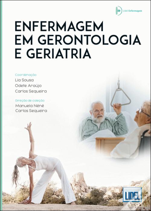 Enfermagem em Gerontologia e Geriatria de Carlos Sequeira, Lia Sousa e ...