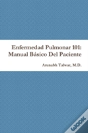 Capa do artigo Enfermedad Pulmonar 101: Manual Bã¯Â¿Â½Sico Del Paciente