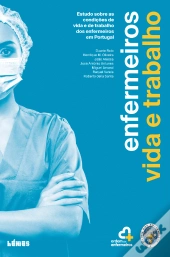 Enfermeiros - Vida e Trabalho